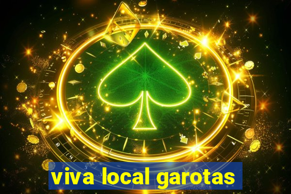 viva local garotas